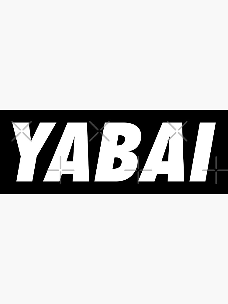 What is the Meaning of Yabe, Yabee Yabai Yaba in Japanese