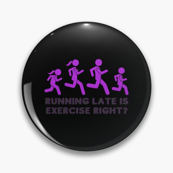 Item preview, Running Late Is Exercise Right Sticker designed and sold by taranhb.