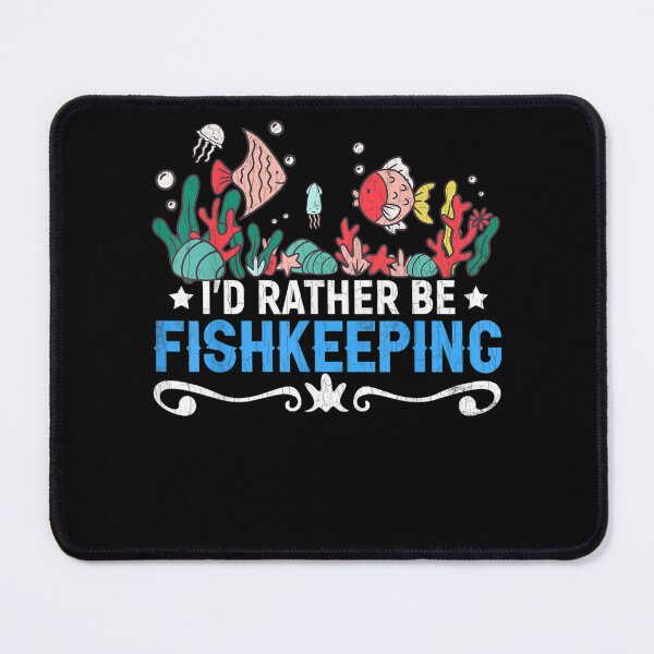Item preview, I'd Rather Be Fishkeeping Funny Aquarist Aquarium Graphic  designed and sold by aumarian.