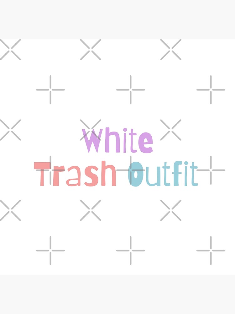 Disover White Trash Outfit Premium Matte Vertical Poster