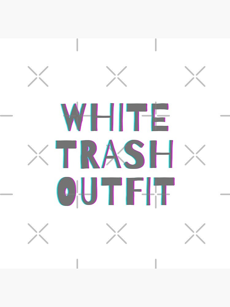 Disover Copy of White Trash Outfit Premium Matte Vertical Poster
