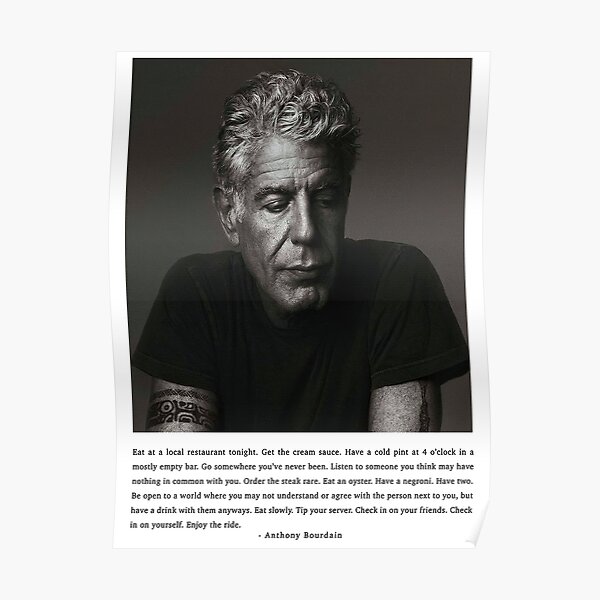 Anthony Bourdain Quote Print Poster