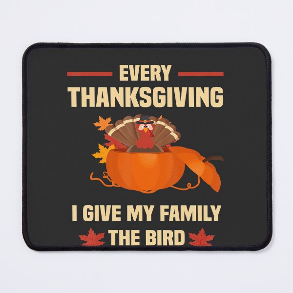 Item preview, Funny Every Thanksgiving I Give My Family The Bird New designed and sold by DunlopMosman.