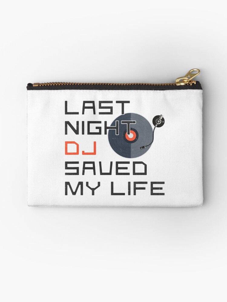 Last Night A DJ Saved My Life