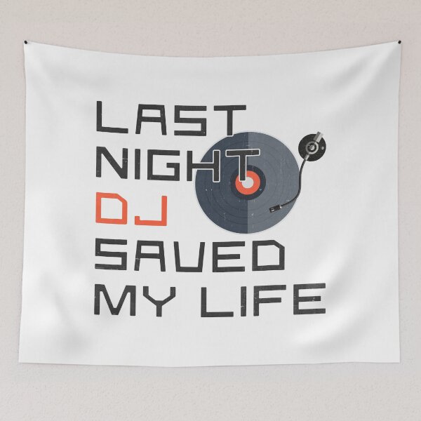 Item preview, Last Night A DJ Saved My Life designed and sold by DarioSteck.