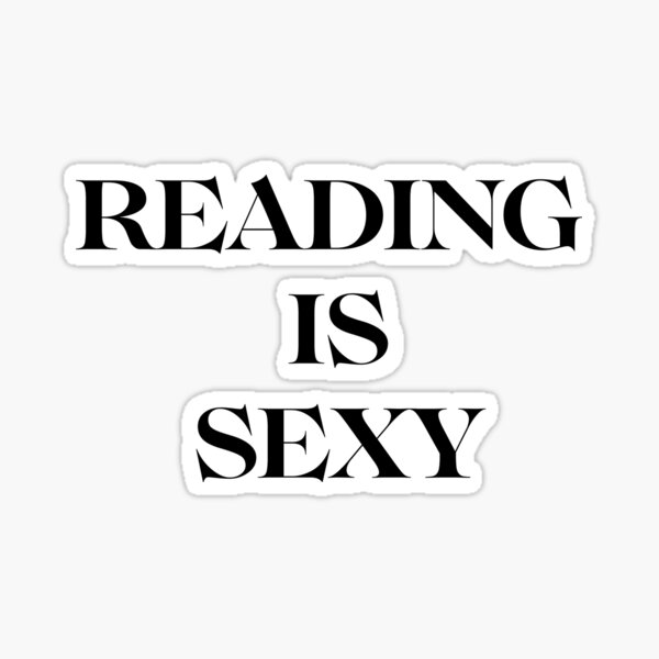 Reading Is Sexy Sticker For Sale By Avomiladesign Redbubble