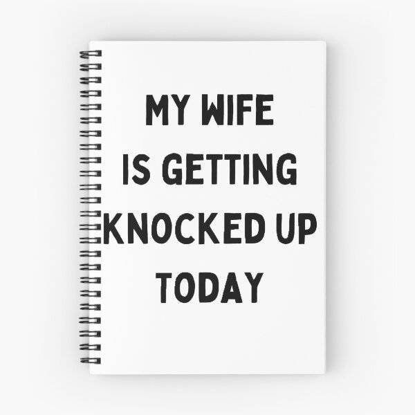 Item preview, my wife is getting knocked up today designed and sold by Wonka ⭐⭐⭐⭐⭐.