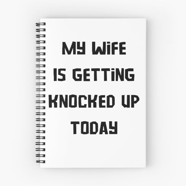 Item preview, My wife is getting knocked up today  designed and sold by Wonka ⭐⭐⭐⭐⭐.
