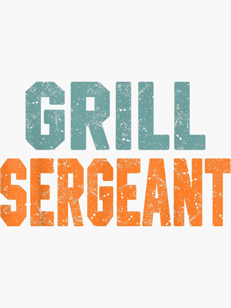 "Grill Sergeant Funny Grill Bbq Grilling Meat Dad Joke " Sticker for Sale by aumarian Redbubble