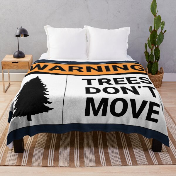 Item preview, Warning Trees Don't Move Sign designed and sold by Sour Soul.