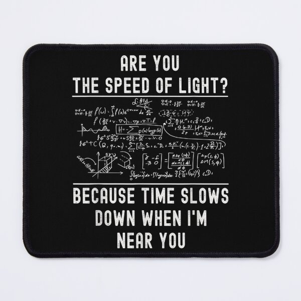 Item preview, Are You The Speed Of Light Because Time Slows Down Equations designed and sold by vergiebee.