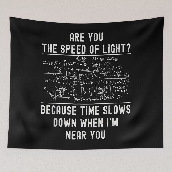 Item preview, Are You The Speed Of Light Because Time Slows Down Equations  designed and sold by vergiebee.