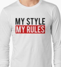 My Style My Rules Long Sleeve T-Shirt