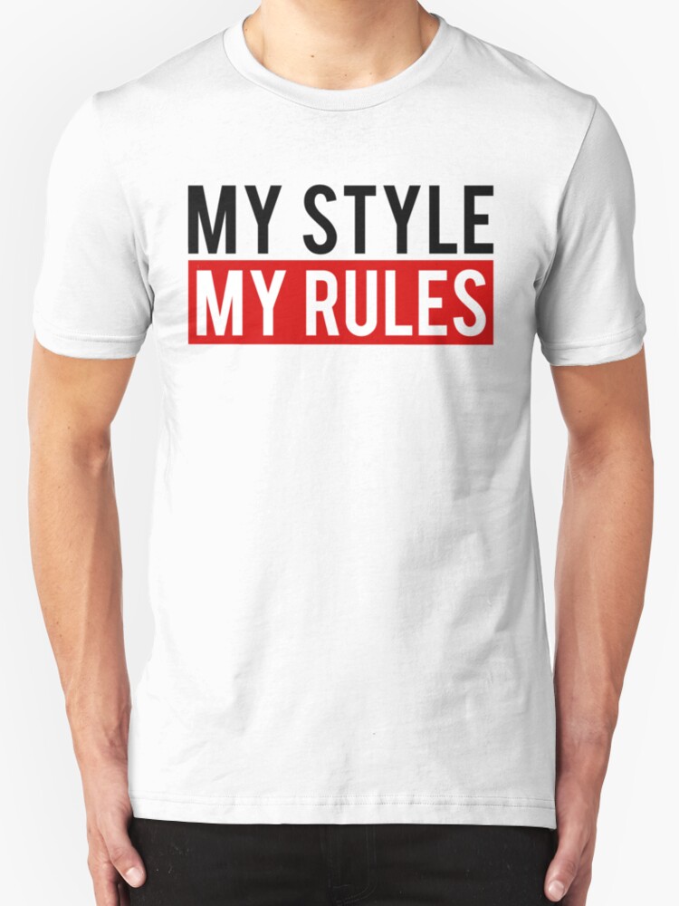 my life my rules t shirt