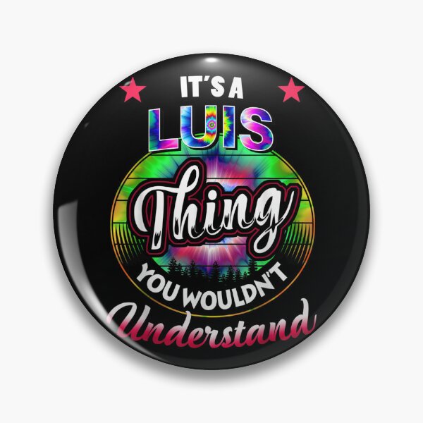 Item preview, It's A Luis Thing Tie Dye Luis Name  designed and sold by vergiebee.