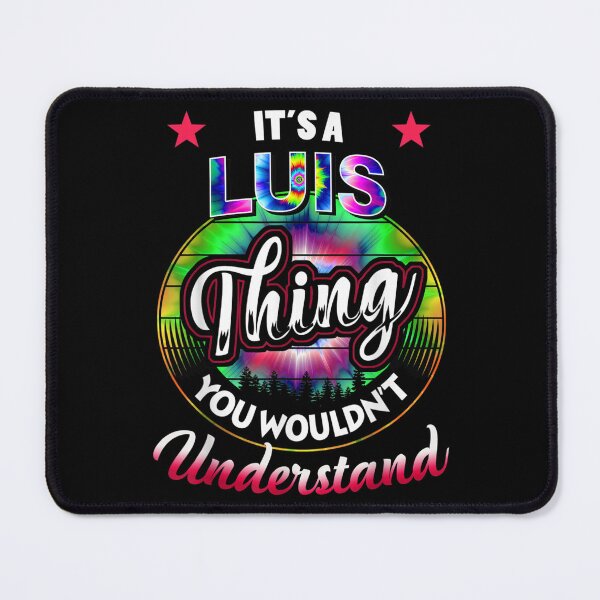 Item preview, It's A Luis Thing Tie Dye Luis Name  designed and sold by vergiebee.