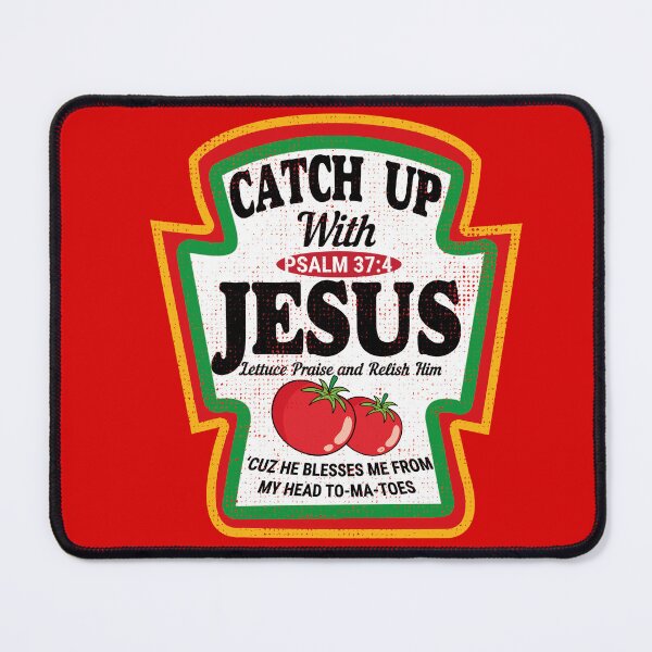 Item preview, Catch up with Jesus blesses me from my head tomatoes designed and sold by 7thCrown.