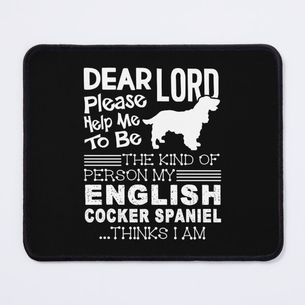 Item preview, Be The Kind Of People My English Cocker Spaniel Thinks designed and sold by UnknownArtistt.
