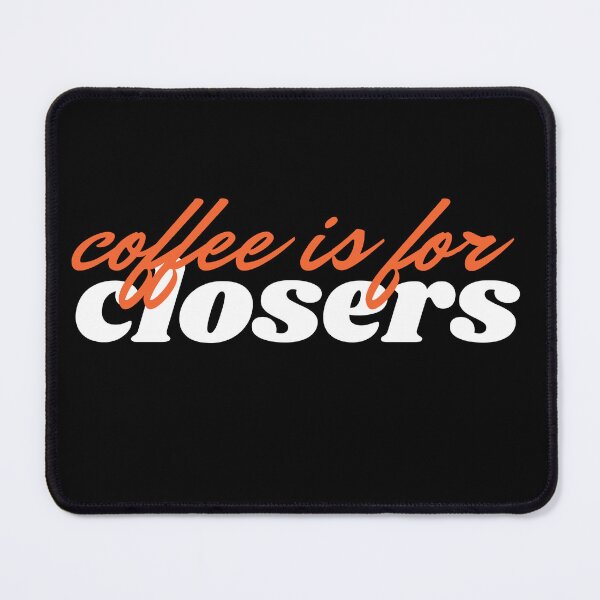 Item preview, Coffee Is For Closers designed and sold by anticagents.