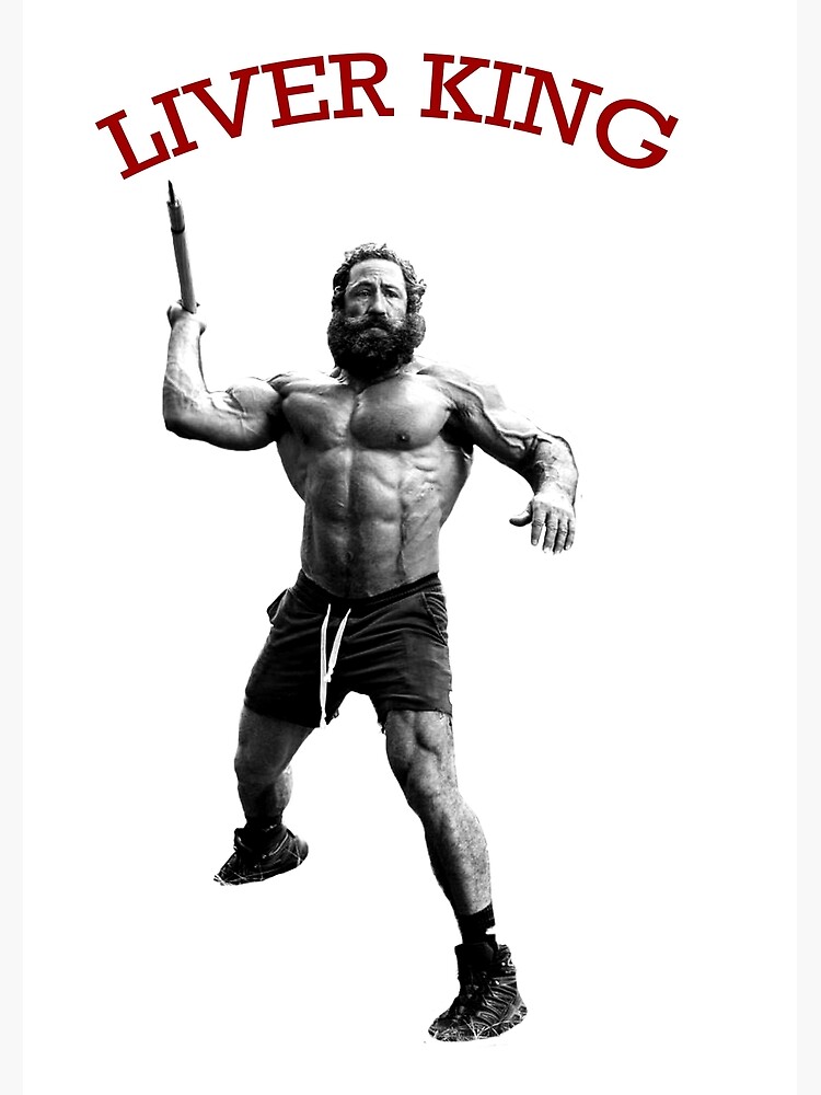 " The Liver King" Poster for Sale by Lowgik Redbubble