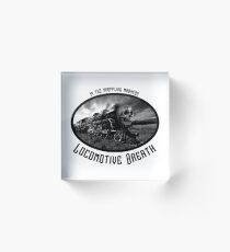 locomotive breath Acrylic Block