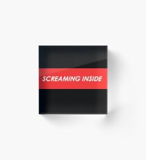 Screaming Inside Acrylic Block