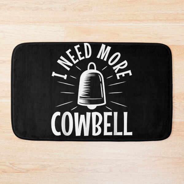 Item preview, I Need More Cowbell  designed and sold by vergiebee.