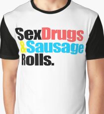 Sex drugs &Sausage rolls Graphic T-Shirt