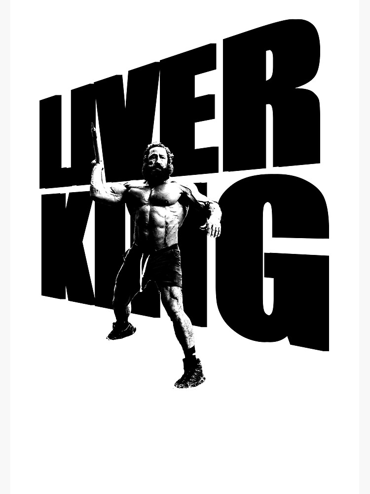 " The Liver King" Poster for Sale by Lowgik Redbubble