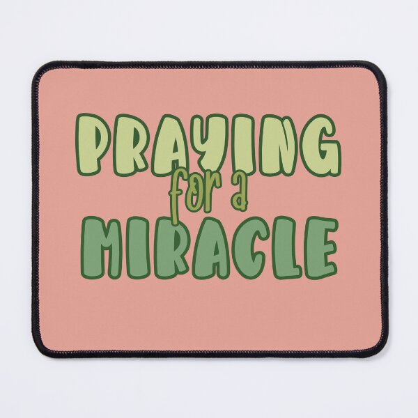 Item preview, Praying for a Miracle designed and sold by DiensDesign.