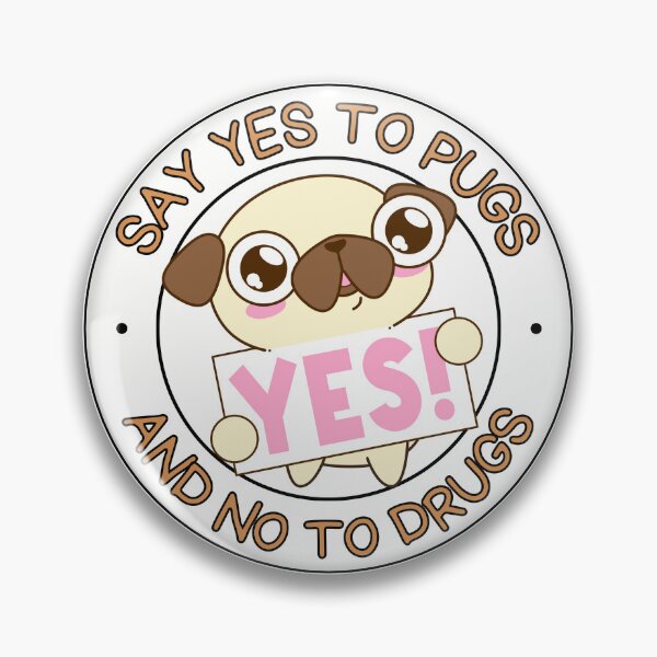 Item preview, Say Yes to Pugs and No to Drugs Pugs not Drugs ORANGE designed and sold by to-esu.