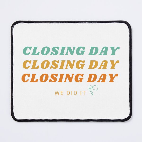 Item preview, Closing Day(We Did It) designed and sold by anticagents.