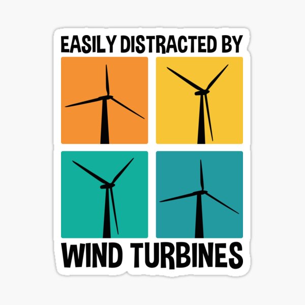 Item preview, Easily Distracted By Wind Turbines, Windmill Park Operator designed and sold by TheReallyNiceStuff.