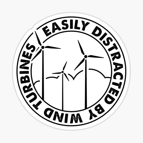 Item preview, Easily Distracted By Wind Turbines, Wind Turbine Technician designed and sold by TheReallyNiceStuff.