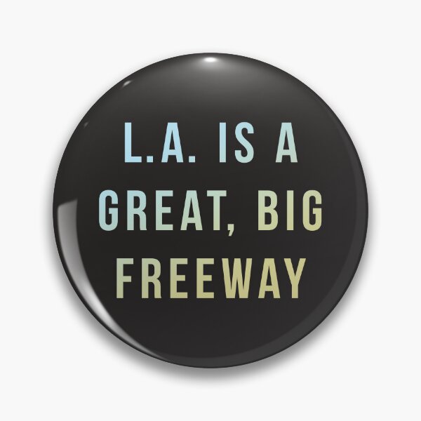 Item preview, LA is a Great Big Freeway designed and sold by pineconebutter.