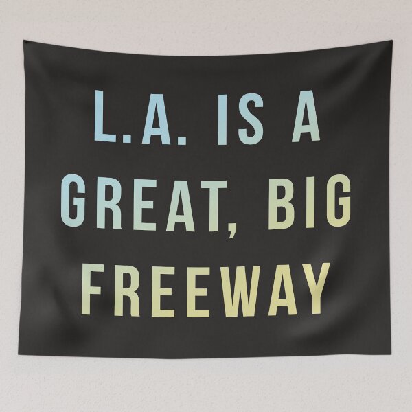 Item preview, LA is a Great Big Freeway designed and sold by pineconebutter.