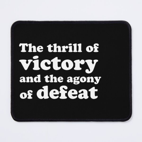 Item preview, The thrill of victory TV Shows Quote designed and sold by Sunnyhova.