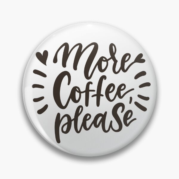 Item preview, More Coffee Please  designed and sold by anticagents.