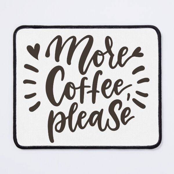 Item preview, More Coffee Please designed and sold by anticagents.