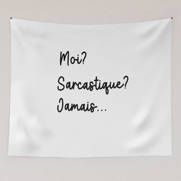 Item preview, Moi? Sarcastique? JamaisCute,Funny Sarcastic French Design designed and sold by toufikpromo.