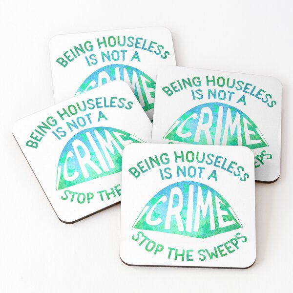 Item preview, Being Houseless Is Not A Crime, Stop The Sweep designed and sold by Lori P.