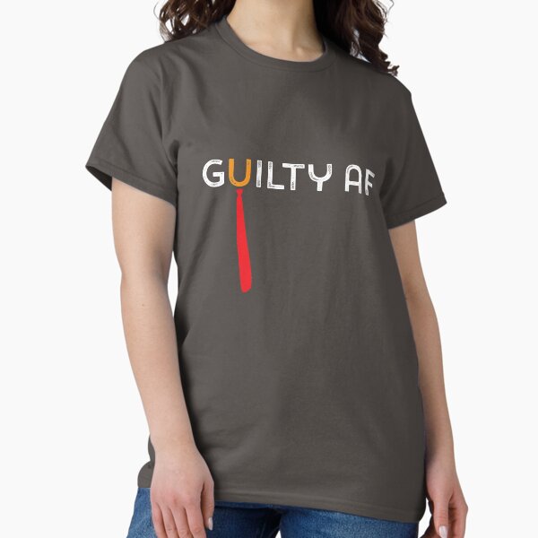 Trump is Guilty AF Classic T-Shirt