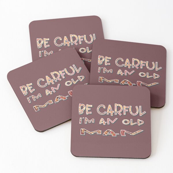 Item preview, Be careful I am an old man designed and sold by sednalafandy79.