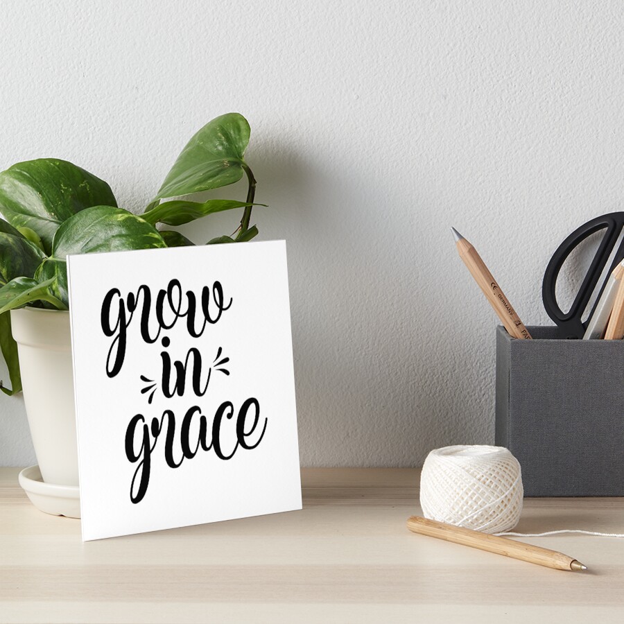 "Grow In Grace Christian Quote Typography" Art Board Print by walkby