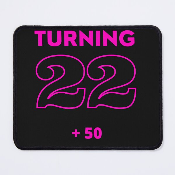 Item preview, Turning 22 plus 50 designed and sold by RonelM.