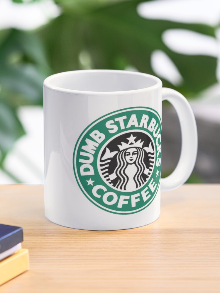 Dumb starbucks travel mug