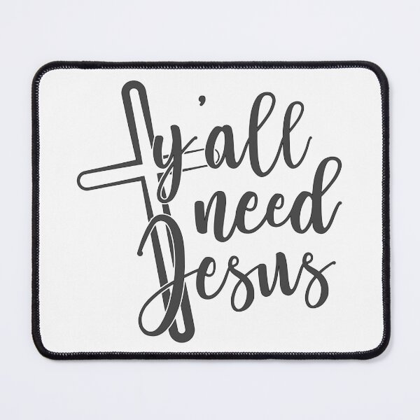Item preview, Christian Design - Y'all Need Jesus designed and sold by simplydesignart.