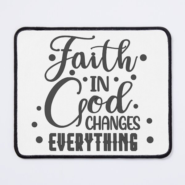 Item preview, Christian Design - Faith in God Changes Everything designed and sold by simplydesignart.