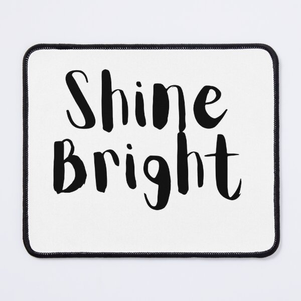Item preview, Shine bright slogan  designed and sold by LSNDesign.