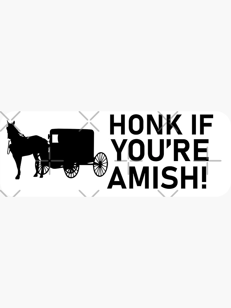 Sticker for Sale mit Hupe, wenn du Amish bist! , lustige Stoßstange , von  Every Pet Shirts